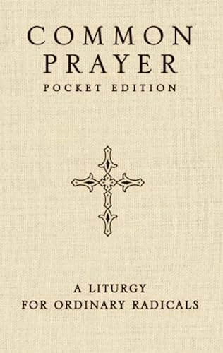Download Common Prayer Pocket Edition: A Liturgy for Ordinary Radicals PDF