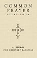 Common Prayer Pocket Edition: A Liturgy for Ordinary Radicals