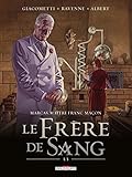 Marcas, maître franc-maçon 5. Le frère de sang 3/3 (DELC.MACHINATIO) (French Edition) by 