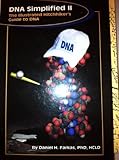 DNA Simplified II : The Illustrated Hitchhiker's Guide to DNA, Farkas, Daniel H., 1890883131