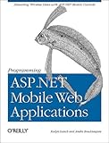 Programming ASP.Net Mobile Web Applications