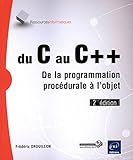 Du C au C++ : De la programmation procédurale à l'objet by 
