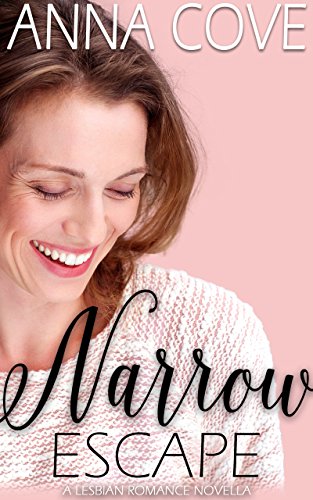 Narrow Escape: A Lesbian Romance Novella