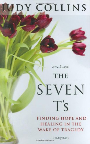 Download The Seven T's: Finding Hope and Healing in the Wake of Tragedy Download The Seven T's: Finding Hope and Healing in the Wake of Tragedy