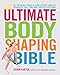 The Ultimate Body Shaping Bible: Get in the Best Shape of Your Life with Targeted Workouts That Tone and Tighten Everything