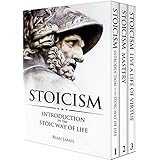 Stoicism: 3 Books in One - Stoicism: Introduction to the Stoic Way of Life, Stoicism Mastery: Mastering the Stoic Way of Life, Stoicism: Live a Life of ... Guide on Stoicism (Stoicism Series Book 4)