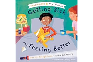 My World Getting Sick and Feeling Better (Shine-A-Light My World)