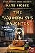 The Taxidermist's Daughter: A Novel