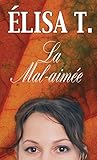 La Mal-aimée (French Edition) by