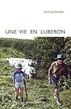 Une vie en Luberon by Guy Jussian