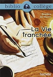 La  vie tranchée