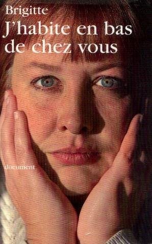 J'habite en bas de chez vous