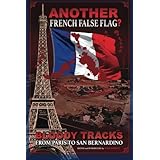 ANOTHER French False Flag?: Bloody Tracks from Paris to San Bernardino