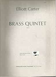   Elliott carter: brass quintet (score/parts): Score and Parts 