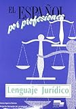 El Espanol por Profesiones : Lenguaje Juridico, Aguirre, Blanca and De Enterria, J. F., 8471436019