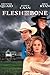 Flesh and Bone