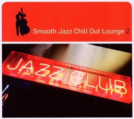 Smooth Jazz Chill Out Lounge 2 Amazon De Musik smooth jazz chill out lounge 2 amazon