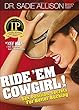 Ride 'Em Cowgirl! Sex Position Secrets For Better Bucking