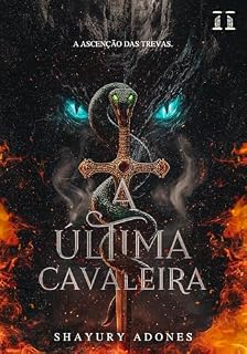 Livro A Última Cavaleira: A Ascenção das Trevas
