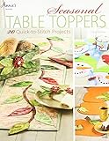 Seasonal Table Toppers: 20 Quick-to-Stitch Projects (Annie's Sewing) by Chris Malone