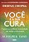 Livro Você é a sua cura: 7 passos para turbinar a imunidade e ter saúde a vida inteira