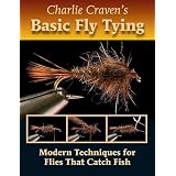 Charlie Craven's Basic Fly Tying: Modern Techniques for Flies That Catch Fish