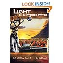 Light on Shattered Water (Life of Riley Book 1)
