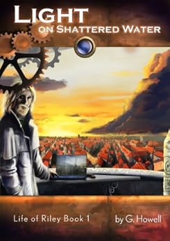 Light on Shattered Water (Life of Riley Book 1) by [Howell, G.]