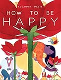 "How To Be Happy" av Eleanor Davis