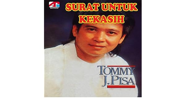 Surat Untuk Kekasih By Tommy J Pisa On Amazon Music Amazon Com