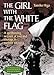 The Girl with the White Flag by Tomiko Higa, Dorothy Britton