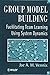 Group Model Building: Facilitating Team Learning Using System Dynamics