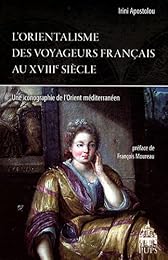 L' orientalisme des voyageurs français au XVIIIe siècle
