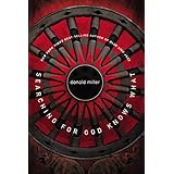 Searching for God Knows What