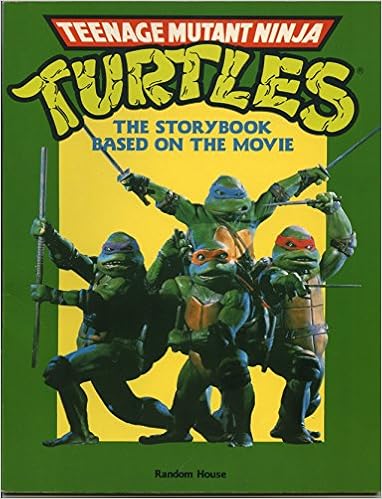 Teenage Mutant Ninja Turtles (The Storybook Based on the ...