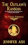 The Outlaw's Ransom (The Folville Chronicles Book 1) by Jennifer Ash