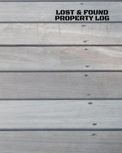 Lost And Found Property Log: Lost Property Template To Record All Items And Money Found, Tracker Notebook Journal For Business Office School And Home ... inches Paperback: Volume 37 (Recording Books)