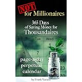 Not for Millionaires: 365 Days of Saving Money for Thousandaires (Page-a-Day Perpetual Calendar)