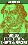 Von der Freiheit eines Christenmenschen (German Edition) by Martin Luther
