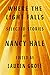 Where the Light Falls: Selected Stories of Nancy Hale