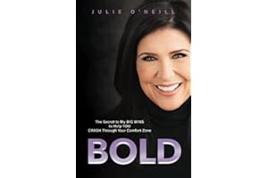 Bold: The Secret To My Big Wins To Help You Crash Through Your Comfort Zone