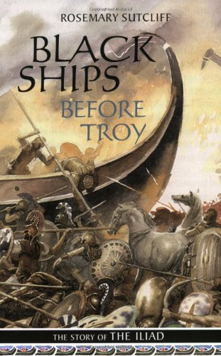 Black Ships Before Troy, by Rosemary Sutcliff