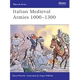 Italian Medieval Armies 1000–1300 (Men-at-Arms)