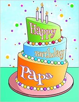 happy bday papa