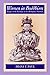 Women in Buddhism: Images of the Feminine in the Mahayana Tradition