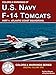 Colors & Markings of U. S. Navy F-14 Tomcats, Part 1:  Atlantic Coast Squadrons (Digital Colors & Markings Series)