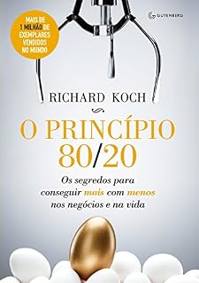Livro O princípio 80/20: Os segredos para conseguir mais com menos nos negócios e na vida