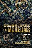 Sustainable Revenue for Museums: A Guide