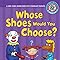 Whose Shoes Would You Choose?: A Long Vowel Sounds Book ...