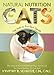 Natural Nutrition for Cats: The Path to Purr-fect Health by Kymythy Schultze